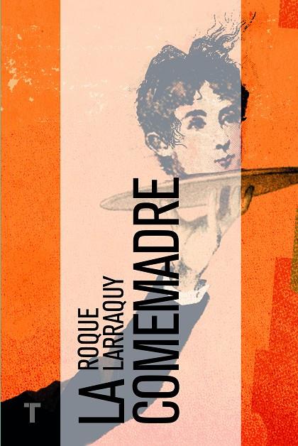 La comemadre | 9788416142019 | Larraquy, Roque