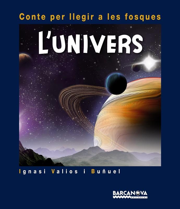 Lunivers. Conte per llegir a les fosques | 9788448931001 | Valios i Buñuel, Ignasi