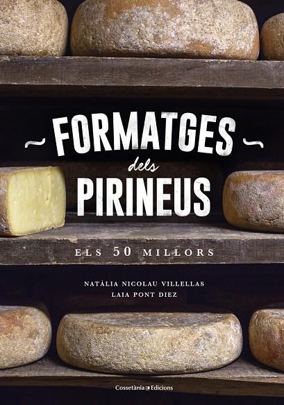 Formatges dels Pirineus | 9788490346433 | Nicolau Villellas, Natàlia / Pont Diez, Laia