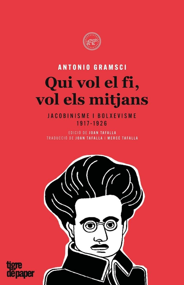 Qui vol el fi, vol els mitjans | 9788416855377 | Gramsci