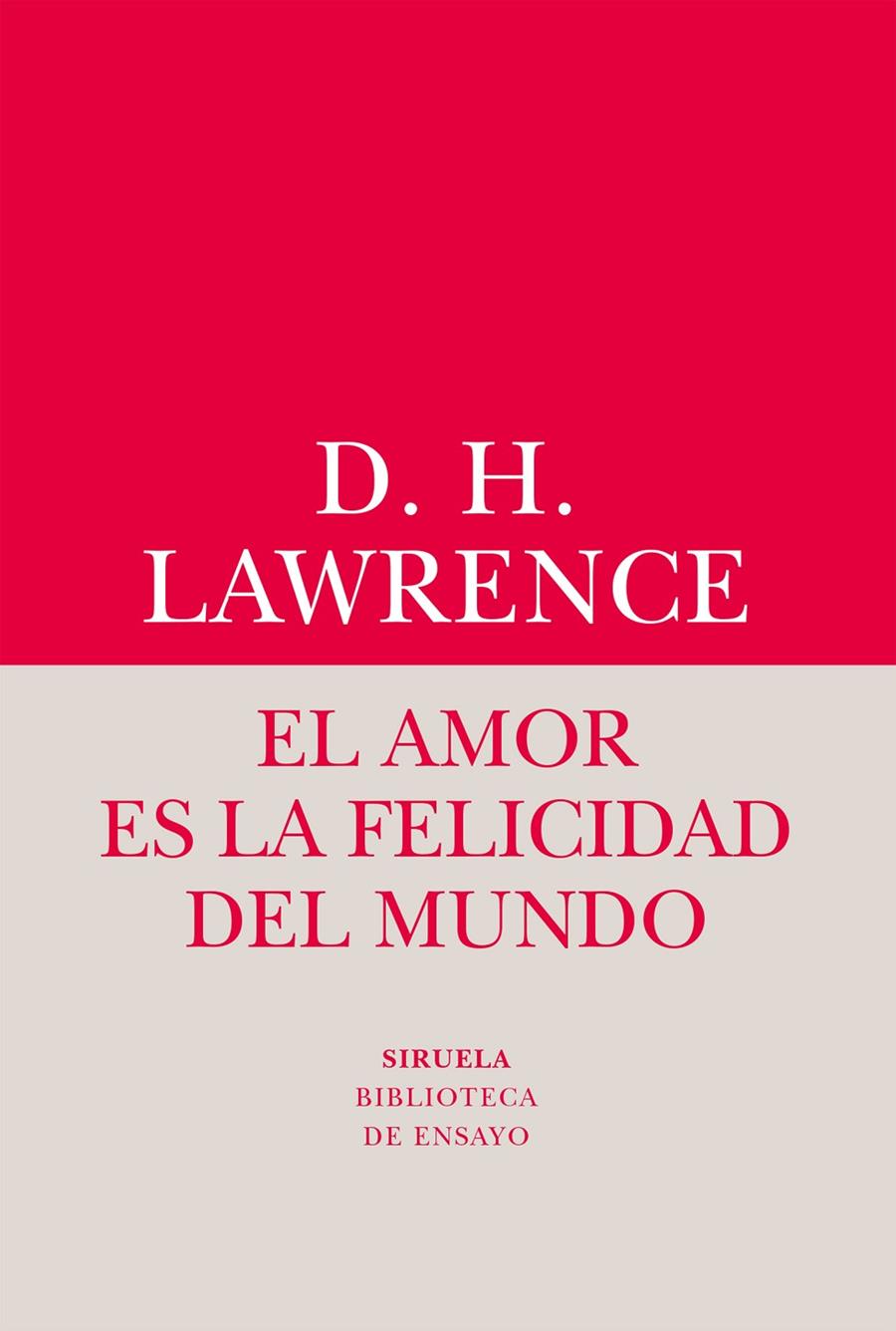 El amor es la felicidad del mundo | 9788416964482 | D.H. Lawrence