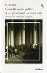 Consells sobre política a un governant incompetent | 9788492405442 | Plutarc