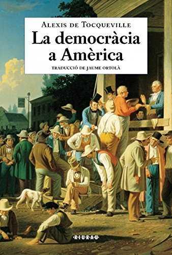 La democràcia a Amèrica | 9788493831523 | Alexis de Tocqueville