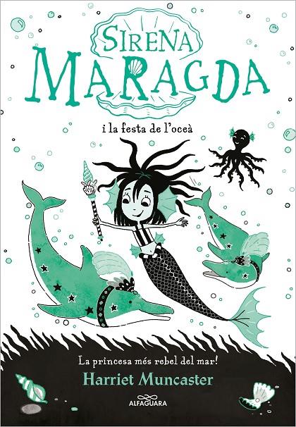 La sirena Maragda 1 - La sirena Maragda i la festa de l'oceà | 9788420460055 | Muncaster, Harriet