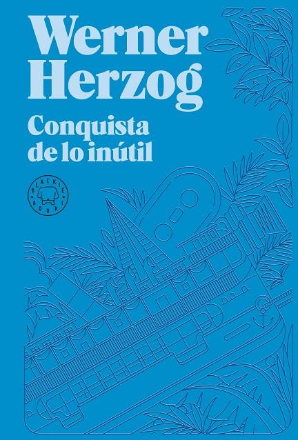 Conquista de lo inútil. Nueva edición. | 9788418733932 | Herzog, Werner