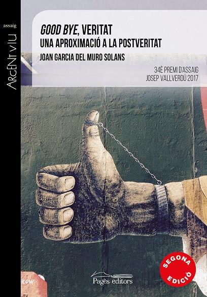 Good bye, veritat | 9788499759753 | Muro Solans, Joan Garcia