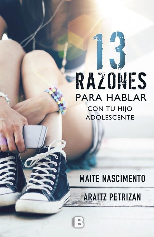 13 razones para hablar con tu hijo adolescente | 9788466662352 | Nascimento, Maite / Petrizan, Araitz