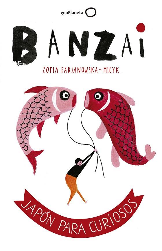 Banzai | 9788408164852 | Fabjanowska-Micyk, Zofia