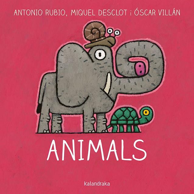 Animals (Kalandraka) | 9788416804757 | Rubio, Antonio / Desclot, Miquel