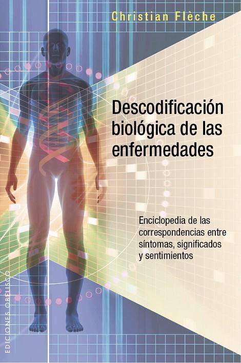 Descodificación biológica de las enfermedades | 9788491110484 | Christian Flèche