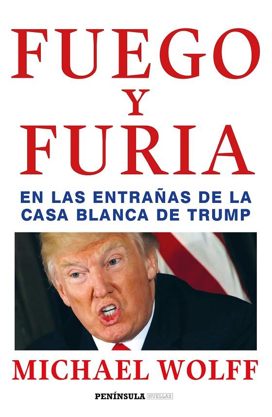 Fuego y furia | 9788499426938 | Michael Wolff