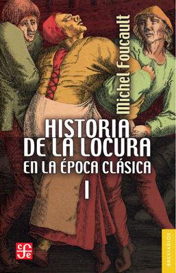 Historia de la locura en la época clásica I | 9788437508016 | Foucault