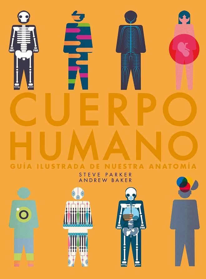 Cuerpo humano (guía ilustrada) | 9788416489985 | Parker, Steve / Baker, Andrew