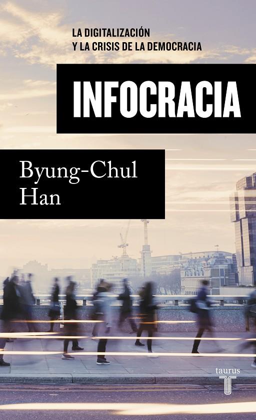 Infocracia | 9788430624898 | Han, Byung-Chul