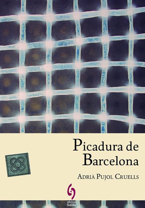 Picadura de Barcelona | 9788494256417 | Adrià Pujol Cruells