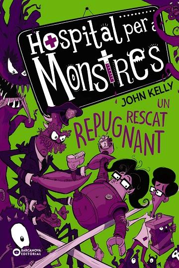 Hospital per a monstres. Un rescat repugnant | 9788448952754 | Kelly, John