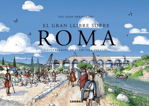 El gran llibre sobre Roma | 9788498258554 | Hernàndez de Fuentemayor, Pau Joan