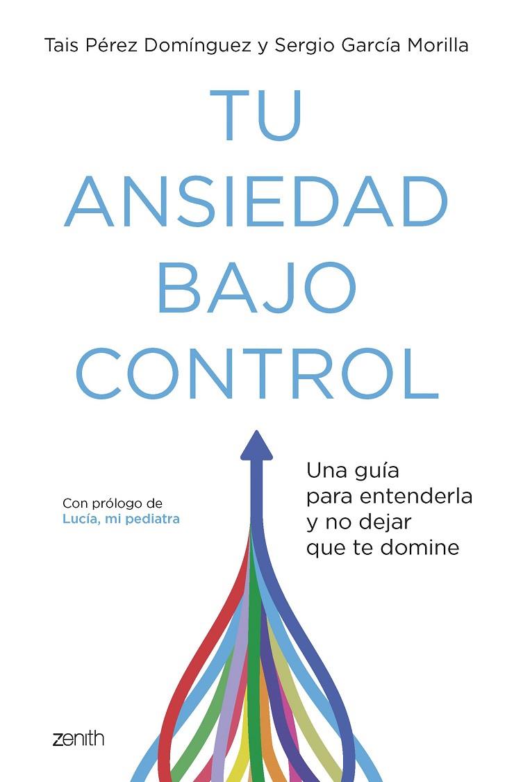 Tu ansiedad bajo control | 9788408260929 | Pérez Domínguez, Tais / García Morilla, Sergio