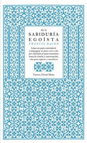 Sabiduría egoísta | 9788430601004 | Francis Bacon