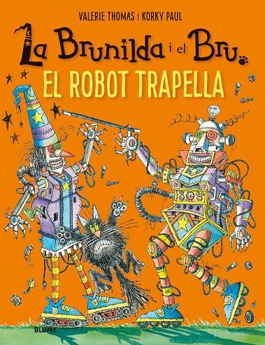 La Brunilda i el Bru. El robot trapella | 9788417757137 | Thomas, Valerie / Korky, Paul