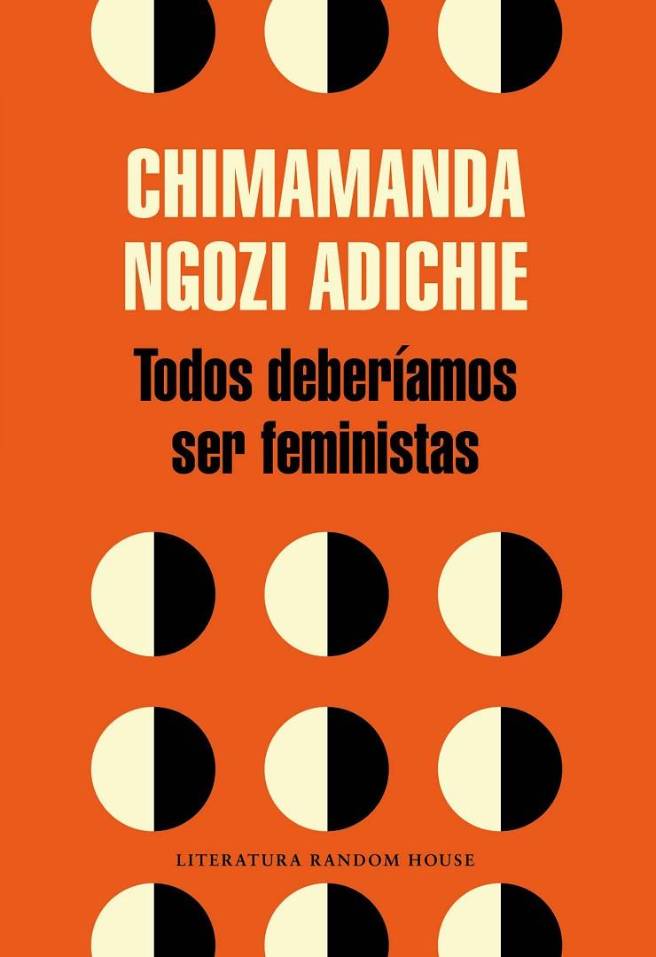 Todos deberíamos ser feministas | 9788439730484 | Chimamanda Ngozi Adichie