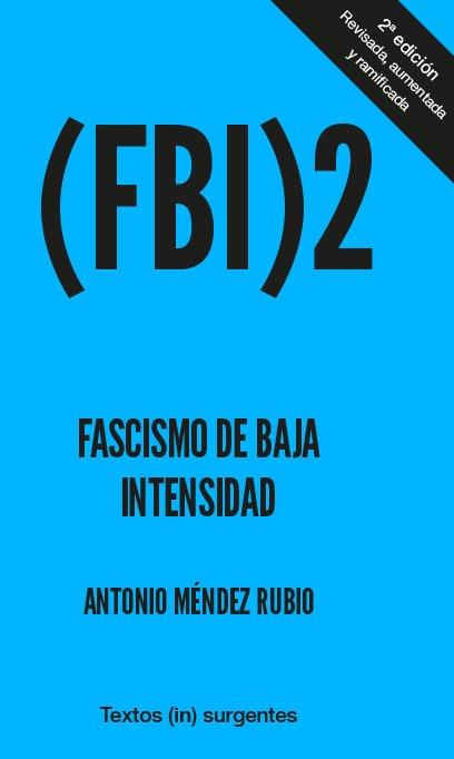 FBI 2. Fascismo de baja intensidad | 9788412238624 | Méndez rR, Antonio