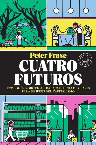 Cuatro futuros | 9788417552824 | Peter Frase