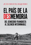 El país de la desmemoria | 9788416867967 | Juan Miguel Baquero