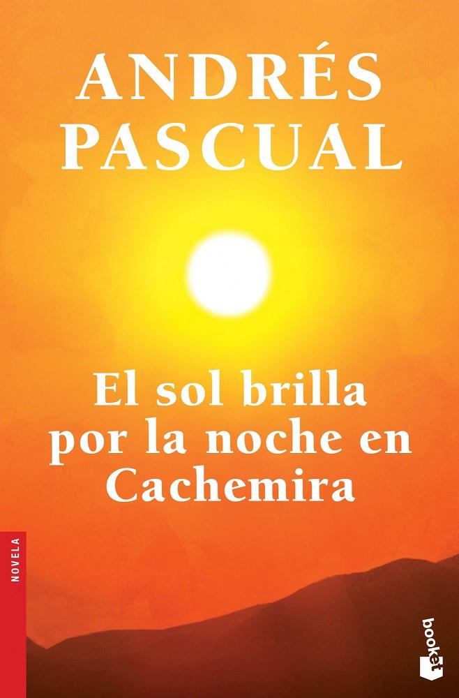 El sol brilla por la noche en Cachemira | 9788408123736 | Andrés Pascual