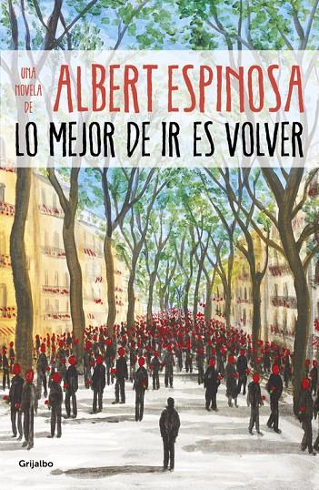 Lo mejor de ir es volver | 9788425357633 | Albert Espinosa