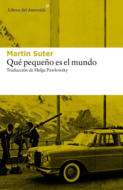 Qué pequeño es el mundo | 9788416213726 | Suter, Martin