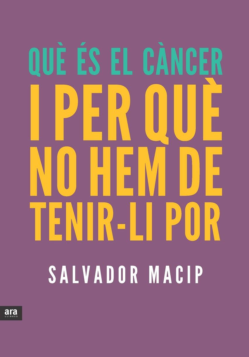 Què és el càncer | 9788415642053 | Salvador Macip