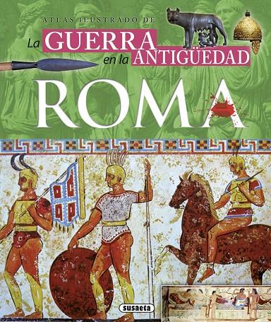 Atlas ilustrado de la guerra en la antigüedad de Roma | 9788467744316 | Sáez Abad, Rubén