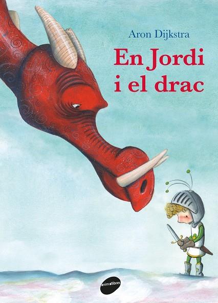 En Jordi i el drac. | 9788416844753 | Aron Dijkstra