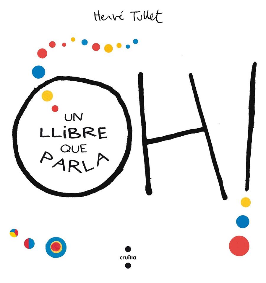 Oh! Un llibre que parla | 9788466143301 | Hervé Tullet