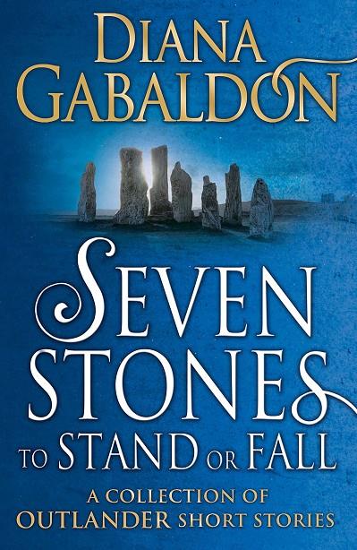 Seven stones to stand of fall | 9781784751098 | Diana Gabaldon