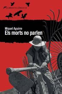 Els morts no parlen | 9788494106491 | Miquel Aguirre