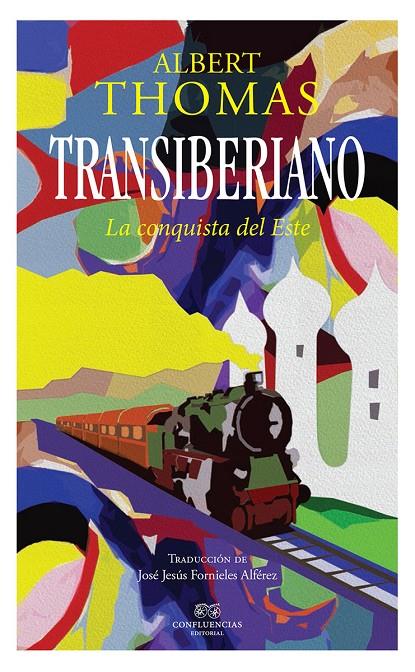 Transiberiano. La conquista del Este | 9788494777240 | Albert Thomas