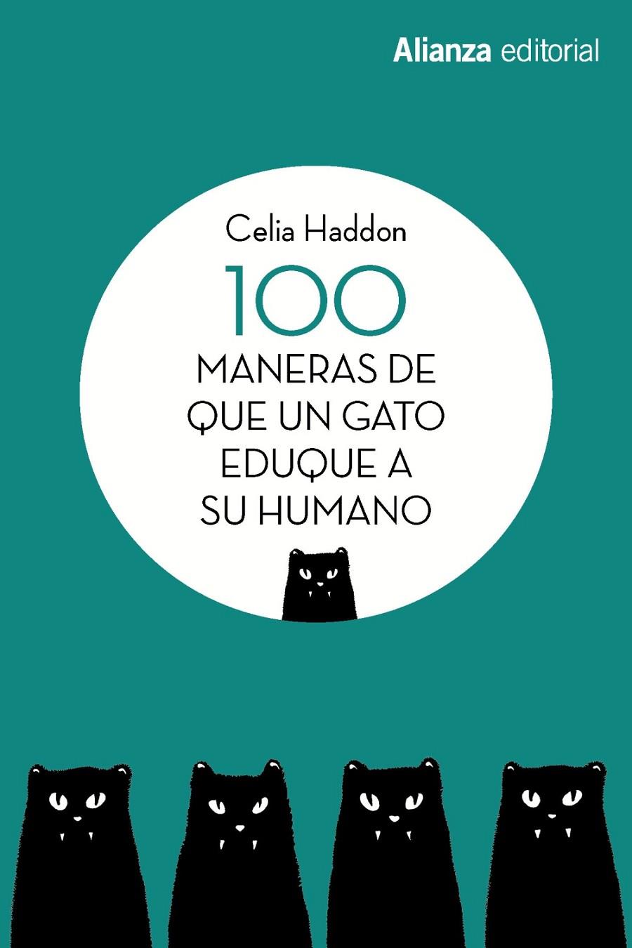 100 maneras de que un gato eduque a su humano | 9788491813392 | Haddon, Celia