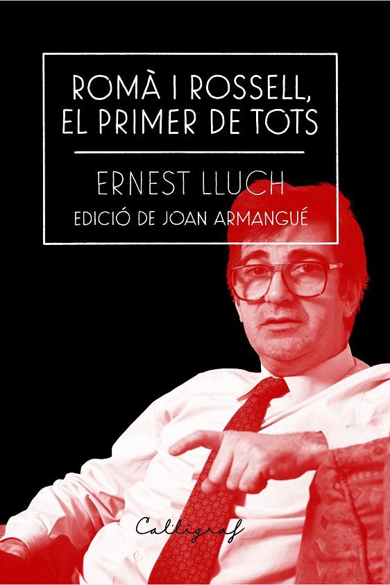 Romà i Rossell, el primer de tots | 9788412212334 | Ernest Lluch