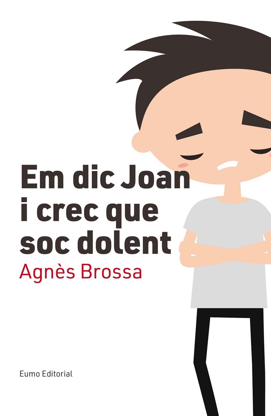 Em dic Joan i crec que soc dolent | 9788497666107 | Agnès Brossa