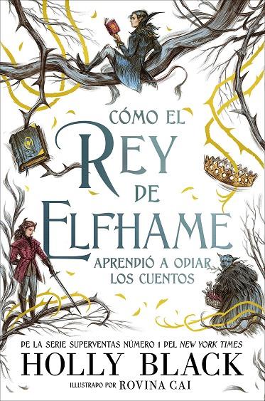 Cómo el rey de Elfhame aprendió a odiar los cuentos | 9788418002649 | Black, Holly