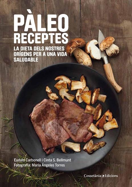 Pàleo receptes | 9788490343968 | Sanz Bellmunt, Maria Cinta / Carbonell i Roura, Eudald