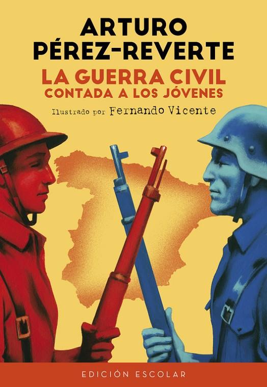 La guerra civil contada a los jóvenes. | 9788420482835 | Arturo Pérez Reverte