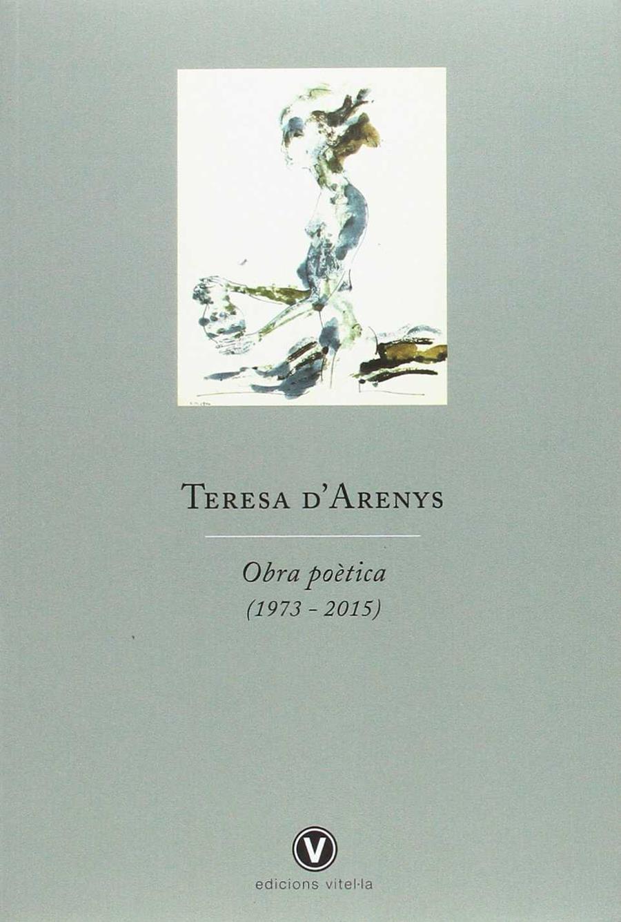 Obra poètica (Teresa Arenys 1973-2015) | 9788494383939 | Teresa d'Arenys