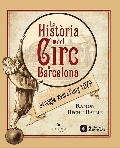 La història del circ a Barcelona | 9788483308462 | Ramon Bech Batlle