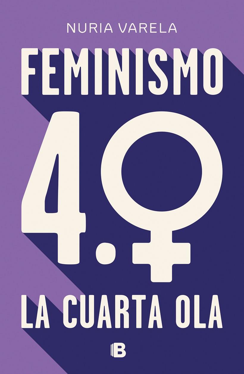 Feminismo 4.0. La cuarta ola | 9788466664431 | Nuria Varela