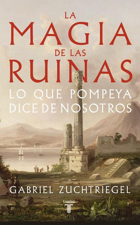 La magia de las ruinas | 9788430626991 | Zuchtriegel, Gabriel