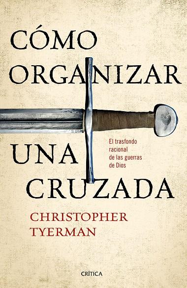 Cómo organizar una cruzada | 9788416771257 | christopher Tyerman