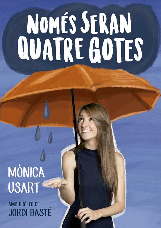 Només seran quatre gotes | 9788416670130 | Mònica Usart